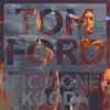 Fico One & Kooda - Tom Ford - Single